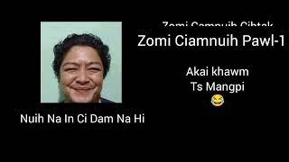 Zomi Ciamnuih(Funny)pawl-1