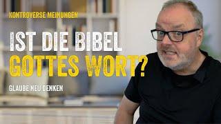 Ist die Bibel Gottes Wort?