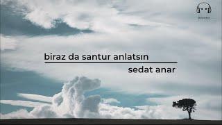 biraz da santur anlatsın | sedat anar