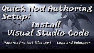 Quick Mod Authoring Setup - Visual Studio Code for script editing, debugging, and log viewing