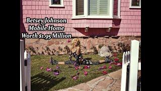 Betsey Johnson Mobile Home Worth $1.95 Million.