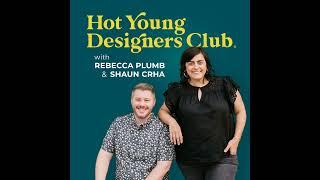 01: Meet The Hot Young Designers