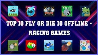 Top 10 Fly Or Die Io Offline Android Games