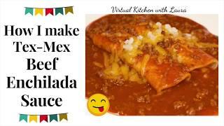 How I make Tex-Mex Beef Enchilada Sauce Recipe