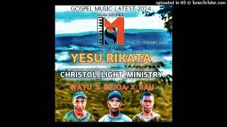 Yesu Rikata 2024  BIUGA x SAU x WAYU  Under Mugi Sounds Prod by D mex Malu