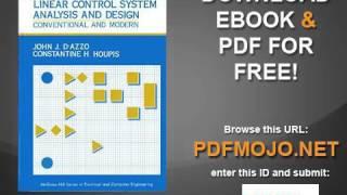 Linear Control System Analysis And Design Conventional and Modern