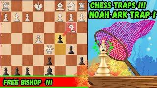 chess traps "NOAH ARK " (Catch the Enemy Bishop) !