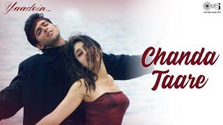 Chanda Taare | Yaadein | Hrithik Roshan & Kareena Kapoor | Sukhwinder & Kavita Krishnamurthy