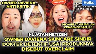 Hujatan Netizen Owner Daviena Skincare Sindir Dokter Detektif Usai Produknya Disebut Overclaim