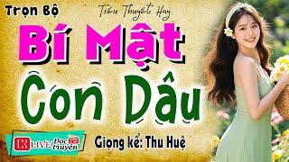 Truyện thực tế đêm khuya hay nhất việt nam: " BÍ MẬT CON DÂU " - Nghe 5 Phút ngủ rất ngon
