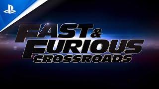 Fast & Furious Crossroads - Official Launch Trailer | PS4