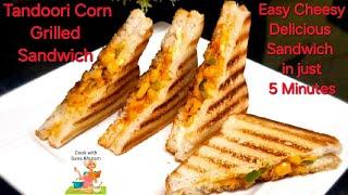 Tandoori Corn Grilled Sandwich | Easy Breakfast Ideas with Bread | 5 Minutes Breakfast Recipe