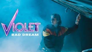 VIOLET - Bad Dream (Official Music Video) 2024