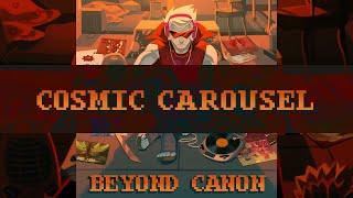 Beyond Canon – Cosmic Carousel