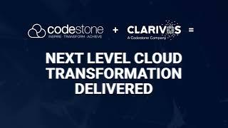 Codestone + Clarivos = Next Level Cloud Transformation Delivered