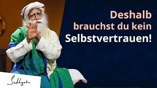 Selbstvertrauen ohne Klarheit ist eine Katastrophe | Sadhguru