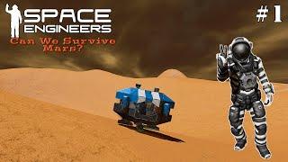 Space Engineers: Can We Survive Mars - Getting Started In Mars EP1