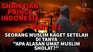 CHRISTIAN PRINCE INDONESIA / Apakah Nabi Muhammad seorang Muslim? (PART 1/2)