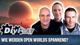 Wie wird eine OPEN WORLD spannend?