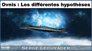 « Ovnis : les différentes hypothèses » avec Serge Leguyader