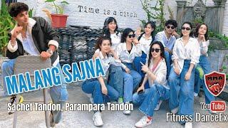 Malang Sajna - Sachet tandon, Parampara tandon | Dance Fitness | chore- Master Saurabh