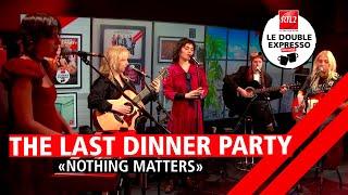 The Last Dinner Party interprète "Nothing Matters" dans Le Double Expresso RTL2 (18/04/24)
