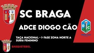 SC Braga vs ADCE Diogo Cão | Taça Nacional 1ª Fase Zona Norte A | Sub16 Feminino