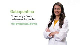 Gabapentina, cuándo y cómo debemos tomarla - Tu Farmacéutico Informa