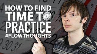 How to Find Time to Practice - Make a Date with Yourself #flowthoughts