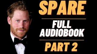 Spare by prince harry part 2 [ audiobook ]  spare audiobook full length .