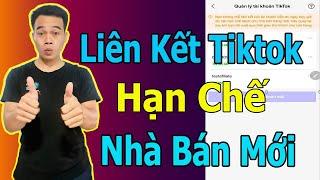 Cách Liên Kết Tiktok Với Tiktok Shop Bị Hạn Chế Cho Nhà Bán Mới || Đăng Ký Làm Afiliate tiktok