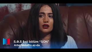 S.Ə.S 8-ci bölüm "SON" Artıq Metaflix.az-da