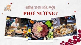 Phở Nướng Hà Nội đêm thu? phải chăng một món mới xuất hiện đã thưởng thức thì nhớ mãi #hnp