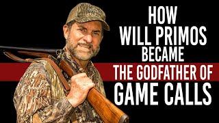 How Will Primos Became The Godfather of Game Calls