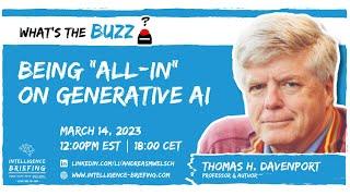 Being “All-In” On Generative AI — What’s the BUZZ? (Guest: Tom Davenport)