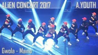 ALiEN Dance Studio CONCERT 2017 | A.YOUTH | Gwola - Maino | Fancam by lEtudel