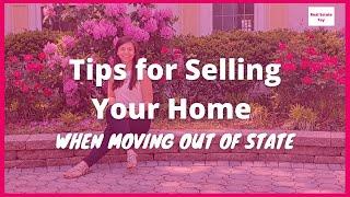 Tips for Selling Your Home when Moving Out of State