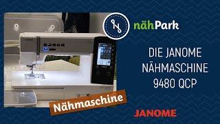 Janome Nähmaschine - Das kann die 9480 QCP