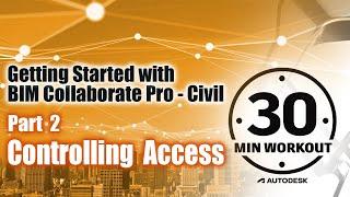 Civil 3D in the Cloud - Pt 2 – Controlling Access