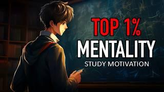 TOP 1% STUDENT MENTALITY | They do it instead - Best Study Motivation