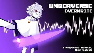 Underverse OST - Overwrite [String Quintet Remix]