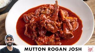 Mutton Rogan Josh | मटन रोगन जोश | Chef Sanjyot Keer