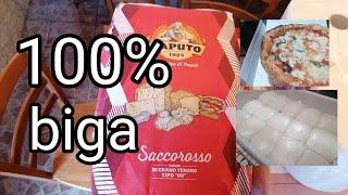 Impasto 100% biga con CAPUTO SACCOROSSO