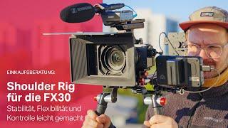 Shoulder Rig für die FX30 - Volle Stabilität, Flexibilität und Kontrolle