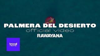 Rawayana - Palmera del Desierto (Official Video)