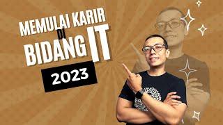 Memulai Karir di Bidang IT untuk Tahun 2023