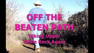 OFF THE BEATEN PATH - Hiking Upper Table Rock Again