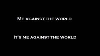 Me Against the World Lyrics