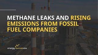 What Fossil Fuel Companies are Hiding About Methane Emissions?