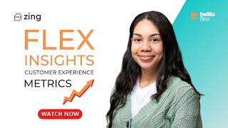 Twilio Flex Insights: Customer Experience Metrics